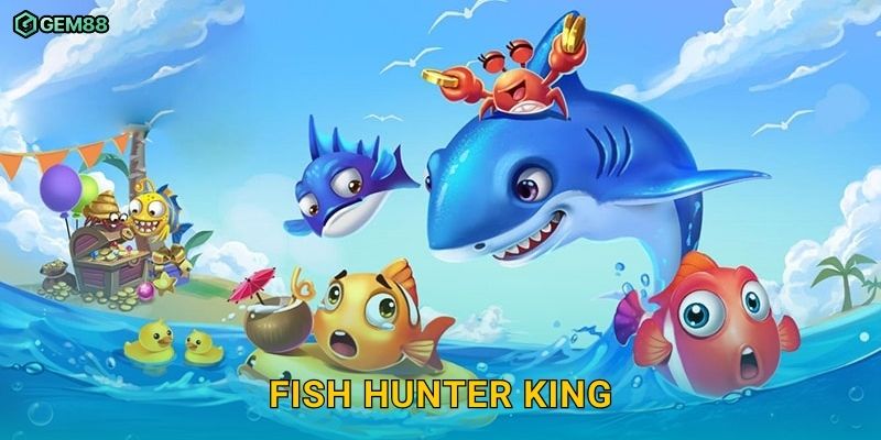 Fish Hunter King GEM88 – Trở thành cao thủ bắn cá nhận thưởng lớn 1 Fish Hunter King GEM88 – Trở thành cao thủ bắn cá nhận thưởng lớn