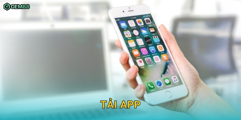 Tải app chính chủ trải nghiệm mượt, cược mọi lúc cùng GEM88 3 Tải app chính chủ trải nghiệm mượt, cược mọi lúc cùng GEM88