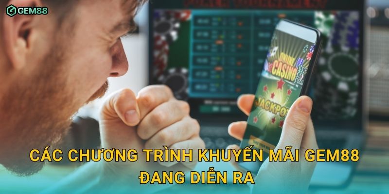 Khuyến mãi nhà cái GEM88 hấp dẫn – Săn thưởng khủng mỗi ngày 2 Các chương trình khuyến mãi GEM88 đang diễn ra