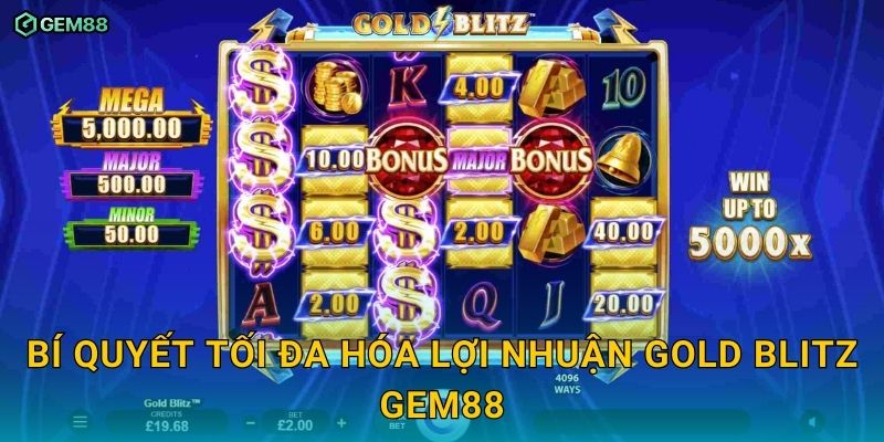 Gold Blitz GEM88 – Khám phá slot kho báu vàng với siêu thưởng 3 Bí quyết tối đa hóa lợi nhuận Gold Blitz GEM88